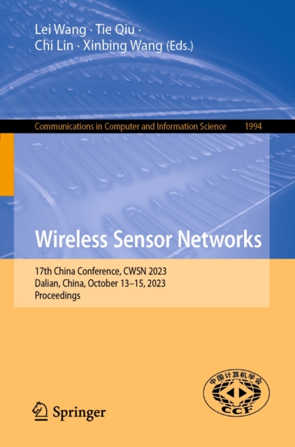 Wireless Sensor Networks : 17th China Conference, CWSN 2023, Dalian, China, October 13-15, 2023, Proceedings, EPUB eBook