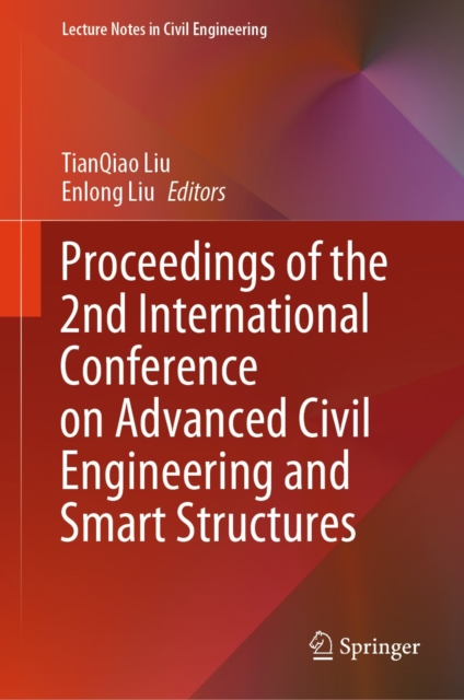 Proceedings of the 2nd International Conference on Advanced Civil Engineering and Smart Structures, EPUB eBook