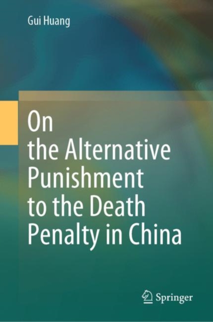 On the Alternative Punishment to the Death Penalty in China, EPUB eBook