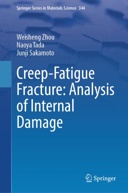 Creep-Fatigue Fracture: Analysis of Internal Damage, EPUB eBook
