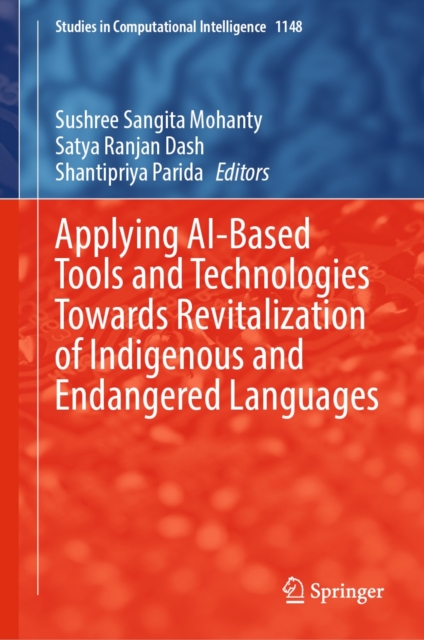Applying AI-Based Tools and Technologies Towards Revitalization of Indigenous and Endangered Languages, EPUB eBook