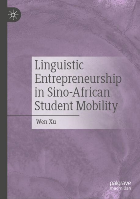 Linguistic Entrepreneurship in Sino-African Student Mobility, EPUB eBook