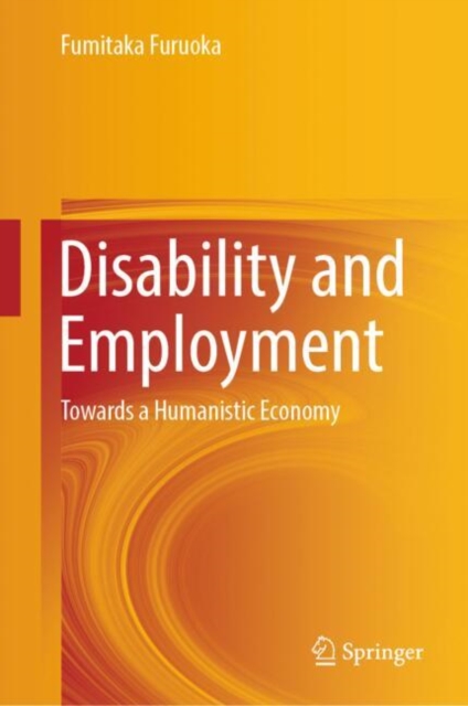 Disability and Employment : Towards a Humanistic Economy, EPUB eBook