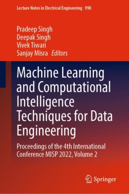 Machine Learning and Computational Intelligence Techniques for Data Engineering : Proceedings of the 4th International Conference MISP 2022, Volume 2, EPUB eBook
