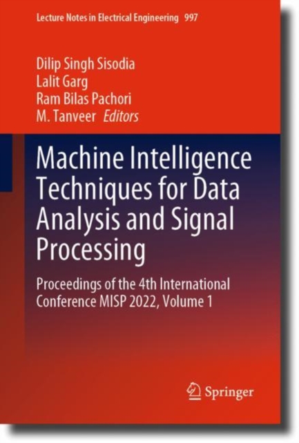 Machine Intelligence Techniques for Data Analysis and Signal Processing : Proceedings of the 4th International Conference MISP 2022, Volume 1, EPUB eBook