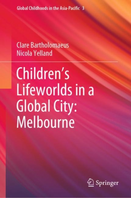 Children's Lifeworlds in a Global City: Melbourne, EPUB eBook