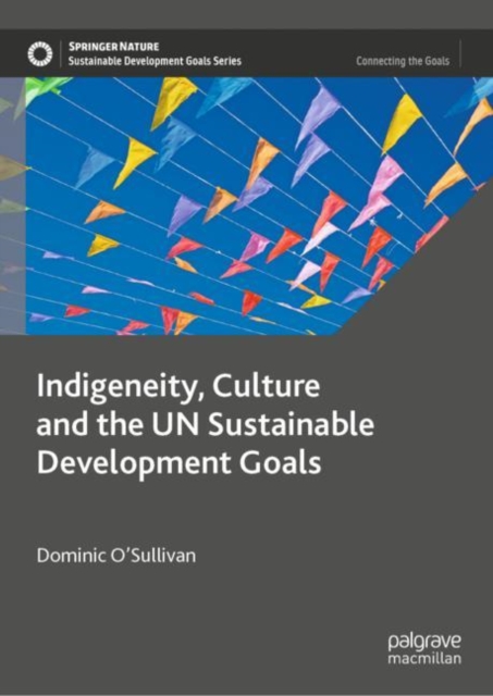 Indigeneity, Culture and the UN Sustainable Development Goals, EPUB eBook