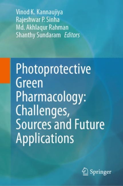 Photoprotective Green Pharmacology: Challenges, Sources and Future Applications, EPUB eBook