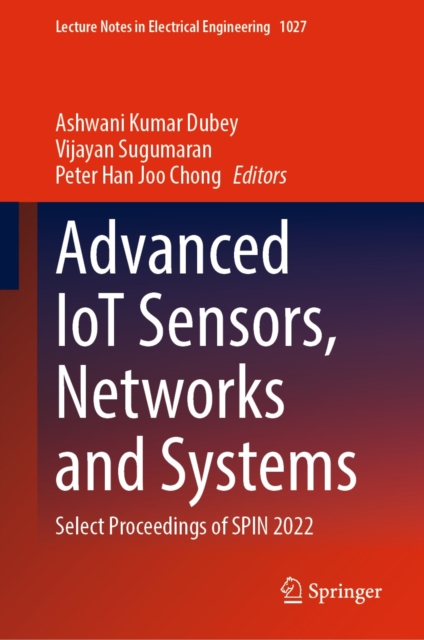 Advanced IoT Sensors, Networks and Systems : Select Proceedings of SPIN 2022, EPUB eBook