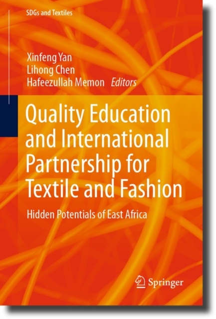 Quality Education and International Partnership for Textile and Fashion : Hidden Potentials of East Africa, EPUB eBook