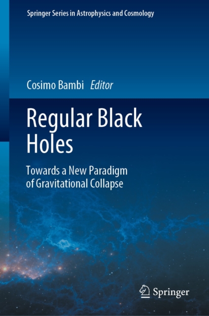 Regular Black Holes : Towards a New Paradigm of Gravitational Collapse, EPUB eBook