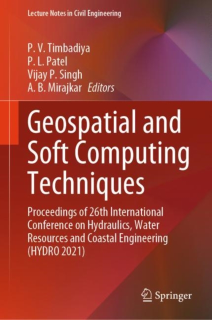 Geospatial and Soft Computing Techniques : Proceedings of 26th International Conference on Hydraulics, Water Resources and Coastal Engineering (HYDRO 2021), EPUB eBook
