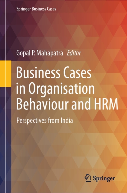 Business Cases in Organisation Behaviour and HRM : Perspectives from India, EPUB eBook