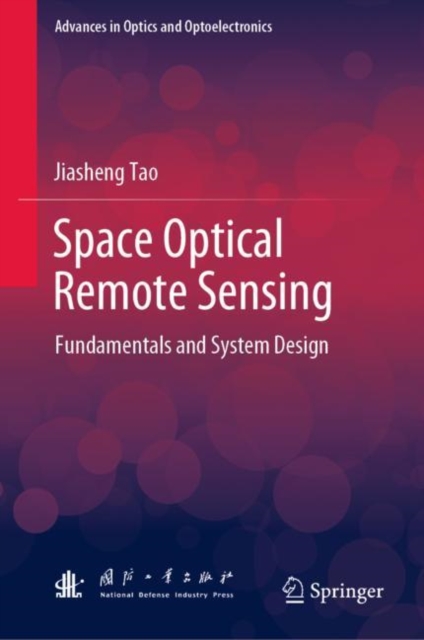 Space Optical Remote Sensing : Fundamentals and System Design, EPUB eBook
