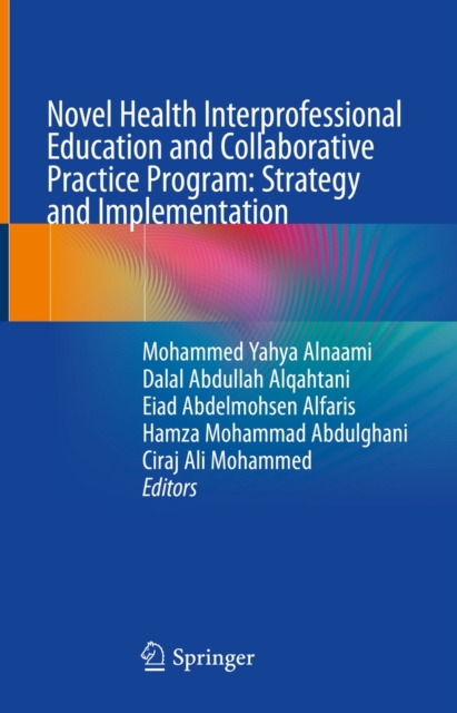 Novel Health Interprofessional Education and Collaborative Practice Program: Strategy and Implementation, EPUB eBook