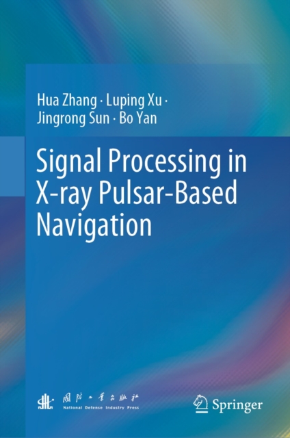 Signal Processing in X-ray Pulsar-Based Navigation, EPUB eBook