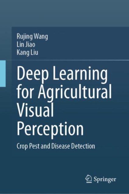 Deep Learning for Agricultural Visual Perception : Crop Pest and Disease Detection, EPUB eBook