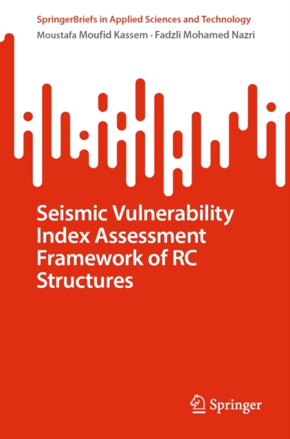 Seismic Vulnerability Index Assessment Framework of RC Structures, EPUB eBook