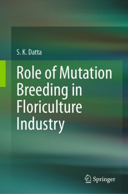 Role of Mutation Breeding In Floriculture Industry, EPUB eBook