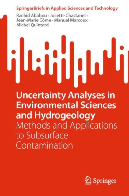Uncertainty Analyses in Environmental Sciences and Hydrogeology : Methods and Applications to Subsurface Contamination, EPUB eBook