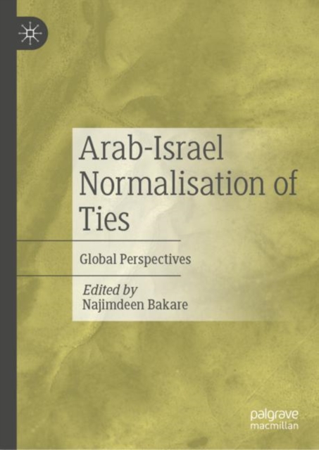 Arab-Israel Normalisation of Ties : Global Perspectives, EPUB eBook