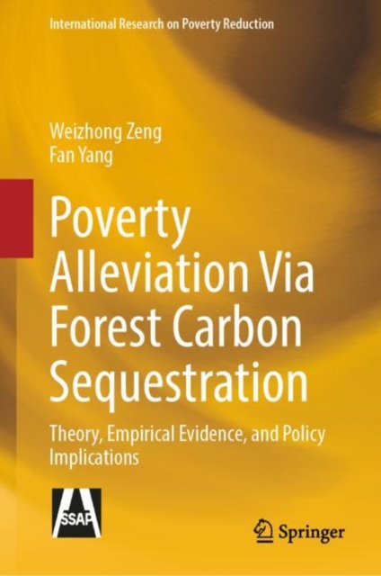 Poverty Alleviation Via Forest Carbon Sequestration : Theory, Empirical Evidence, and Policy Implications, EPUB eBook
