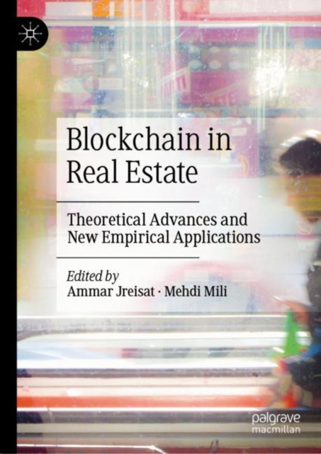 Blockchain in Real Estate : Theoretical Advances and New Empirical Applications, EPUB eBook