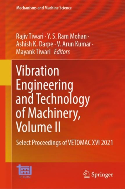Vibration Engineering and Technology of Machinery, Volume II : Select Proceedings of VETOMAC XVI 2021, EPUB eBook