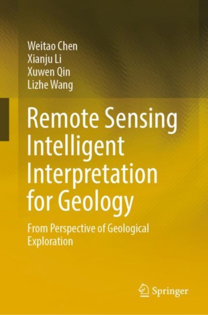 Remote Sensing Intelligent Interpretation for Geology : From Perspective of Geological Exploration, EPUB eBook