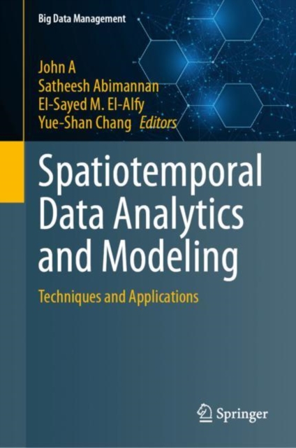 Spatiotemporal Data Analytics and Modeling : Techniques and Applications, EPUB eBook