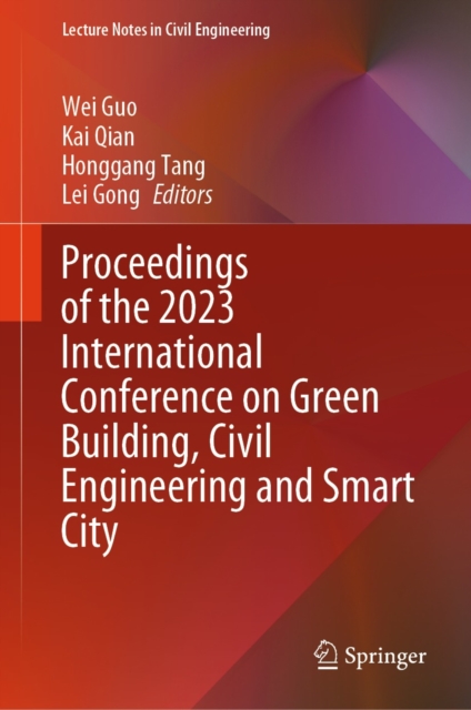 Proceedings of the 2023 International Conference on Green Building, Civil Engineering and Smart City, EPUB eBook