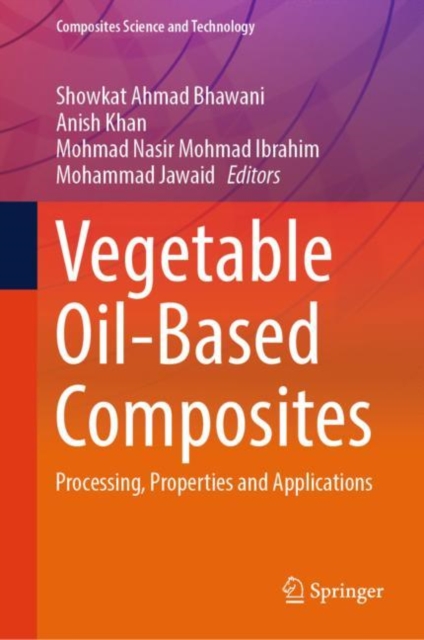 Vegetable Oil-Based Composites : Processing, Properties and Applications, EPUB eBook