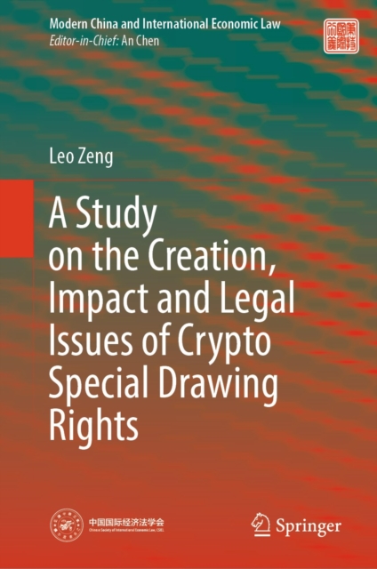 A Study on the Creation, Impact and Legal Issues of Crypto Special Drawing Rights, EPUB eBook