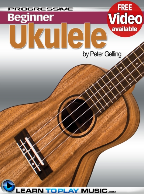 Ukulele Lessons for Beginners : Teach Yourself How to Play Ukulele (Free Video Available), EPUB eBook