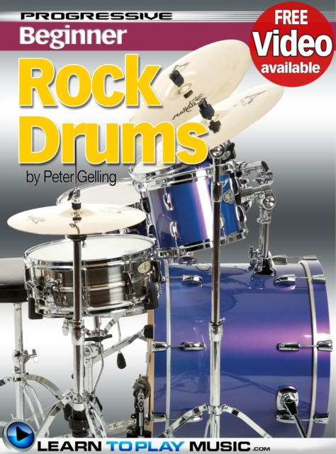 Rock Drum Lessons for Beginners : Teach Yourself How to Play Drums (Free Video Available), EPUB eBook