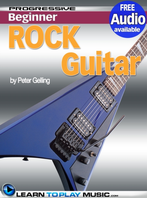 Rock Guitar Lessons for Beginners : Teach Yourself How to Play Guitar (Free Audio Available), EPUB eBook