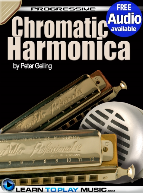 Chromatic Harmonica Lessons for Beginners : Teach Yourself How to Play Harmonica (Free Audio Available), EPUB eBook