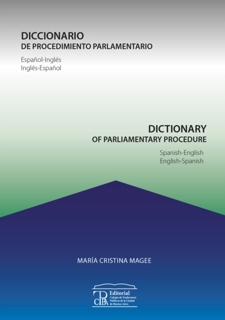 Diccionario de procedimiento parlamentario / Dictionary of parliamentary procedure, EPUB eBook