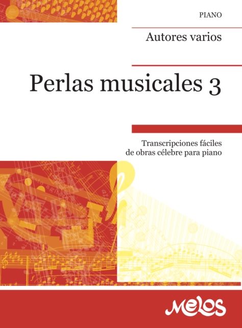 Perlas musicales Album N(deg) 3 : Transcripciones faciles de obras celebre para piano, PDF eBook