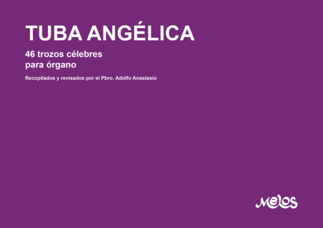 Tuba Angelica : 46 trozos celebres para organo, PDF eBook