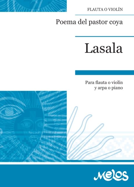 Lasala Poema del pastor coya : Para flauta o violin y arpa o piano, PDF eBook
