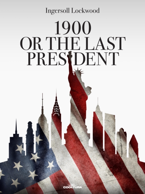 1900 or The Last President, PDF eBook