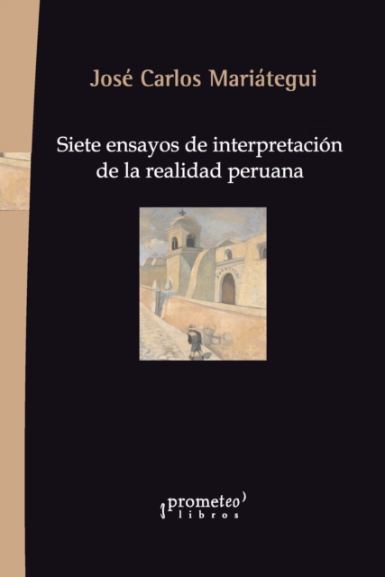 Siete ensayos de interpretacion de la realidad peruana, PDF eBook