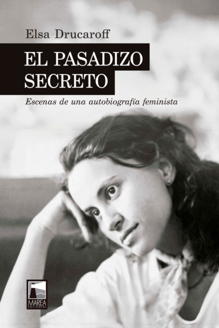 El pasadizo secreto : Escenas de una autobiografia feminista, EPUB eBook