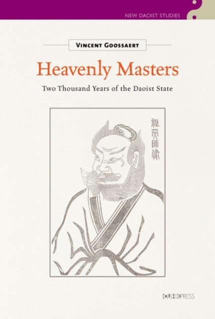Heavenly Masters : Two Thousand Years of the Daoist State, Hardback Book