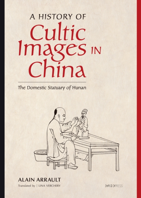 A History of Cultic Images in China, PDF eBook