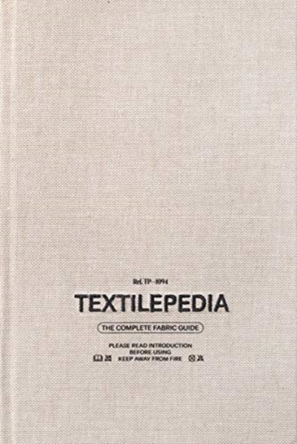 Textilepedia : The Complete Fabric Guide, Hardback Book