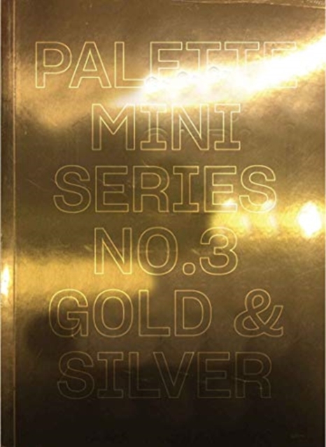 Palette Mini Series 03: Gold & Silver, Paperback / softback Book