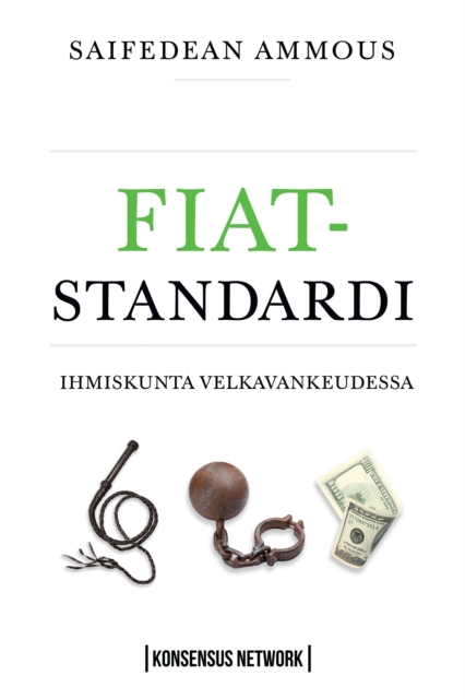 Fiat-standardi : Ihmiskunta Velkavankeudessa, EPUB eBook
