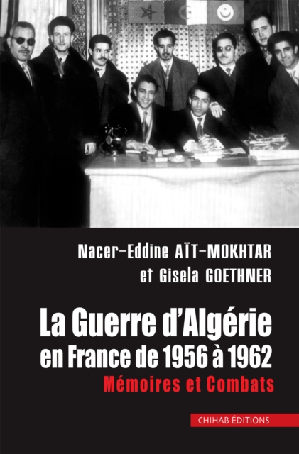 La Guerre d'Algerie en France de 1956 a 1962, EPUB eBook